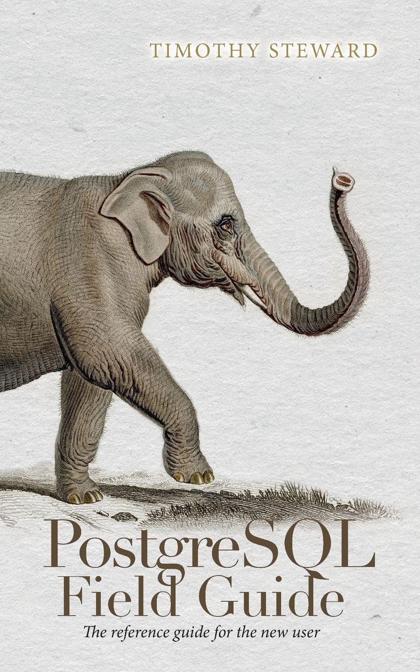 The PostgreSQL Field Guide — book cover